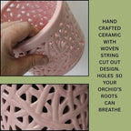 Pink Large Ceramic Orchid Pot with Holes, 6 Inches Wide, for Indoors or Outdoors with Woven String Cut Out Design, Orchid Planters, Orchid Gifts - Image 6